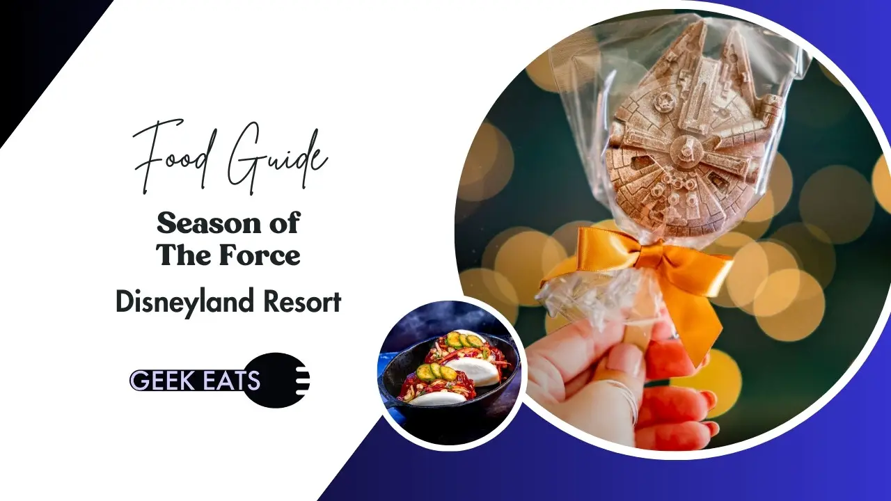 2025 Season of the Force Food Guide - Disneyland Resort