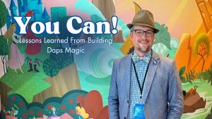 You Can! – Lessons Learned From Building Daps Magic