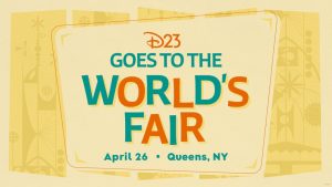D23 to Host World’s Fair Event in Queens, New York