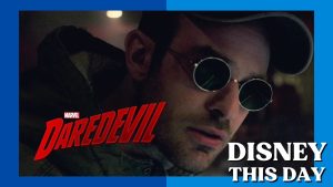 Daredevil | DISNEY THIS DAY | April 10, 2015