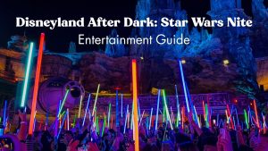 GUIDE: Disneyland After Dark: Star Wars Nite Entertainment
