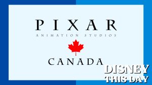Pixar Canada | DISNEY THIS DAY | April 20, 2010