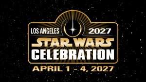 Star Wars Celebration Headed to Los Angeles in 2027