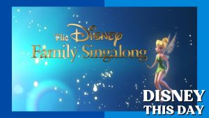 The Disney Family Singalong | DISNEY THIS DAY | April 17, 2020