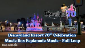 Music Box Music in Esplanade Gives a Musical Kiss Goodnight Leaving the Disneyland Resort