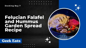 Geek Eats: Felucian Falafel and Hummus Garden Spread Recipe from Docking Bay 7