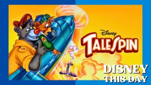 Talespin | DISNEY THIS DAY | May 5, 1990