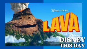 Lava | DISNEY THIS DAY | June 19, 2015