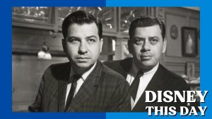 Sherman Brothers | DISNEY THIS DAY | June 9, 2005