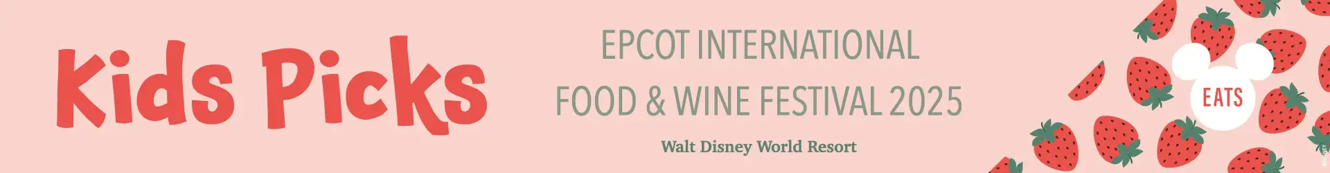 EPCOT Food & Wine Festival Kids Picks