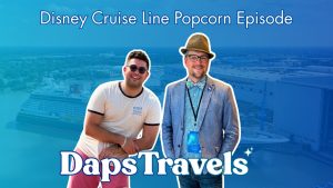 Disney Cruise Line Popcorn Episode - Daps Travels