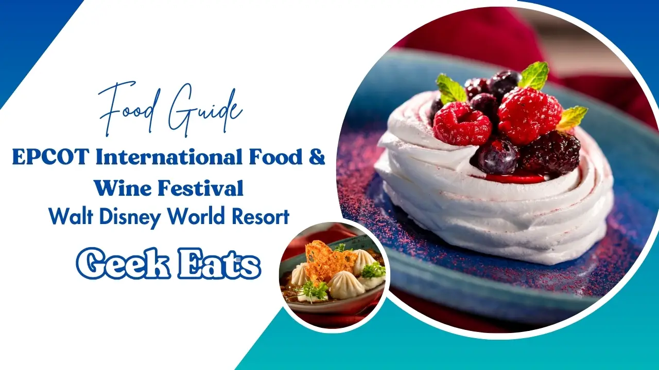 Geek Eats: 2025 EPCOT International Food & Wine Festival Offerings