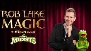 Rob Lake Magic with Special Guests The Muppets