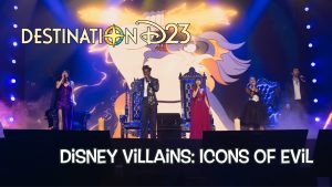 Disney Villains: Icons of Evil - Destination D23 - A Journey Around the Worlds of Disney