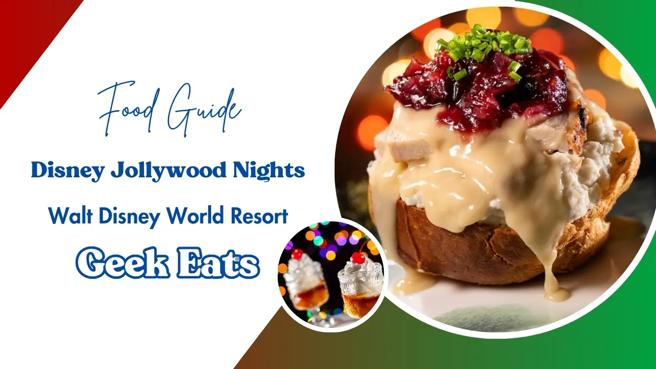Geek Eats: Disney Jollywood Nights Food