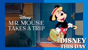 Mr. Mouse Takes a Trip | DISNEY THIS DAY | November 1, 1940
