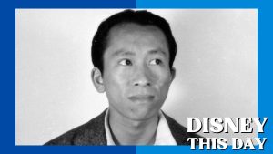 Tyrus Wong | DISNEY THIS DAY | October 25, 1910
