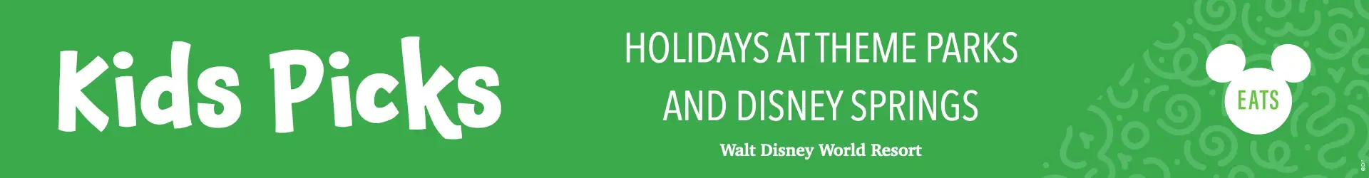 Walt Disney World Parks and Disney Springs Holiday Foodie Guide Kids Picks