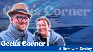 A Date with Destiny - GEEKS CORNER - Episode #789