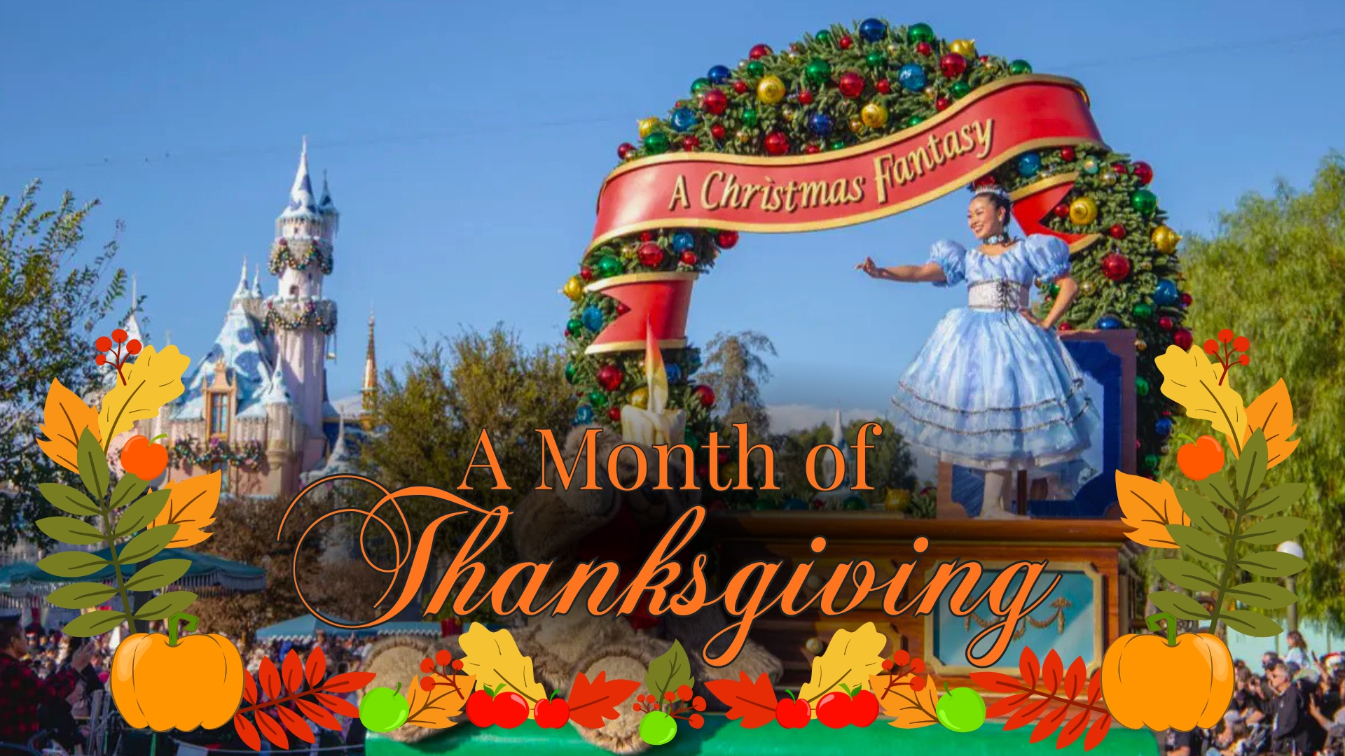A Christmas Fantasy Parade – A Month of Thanksgiving