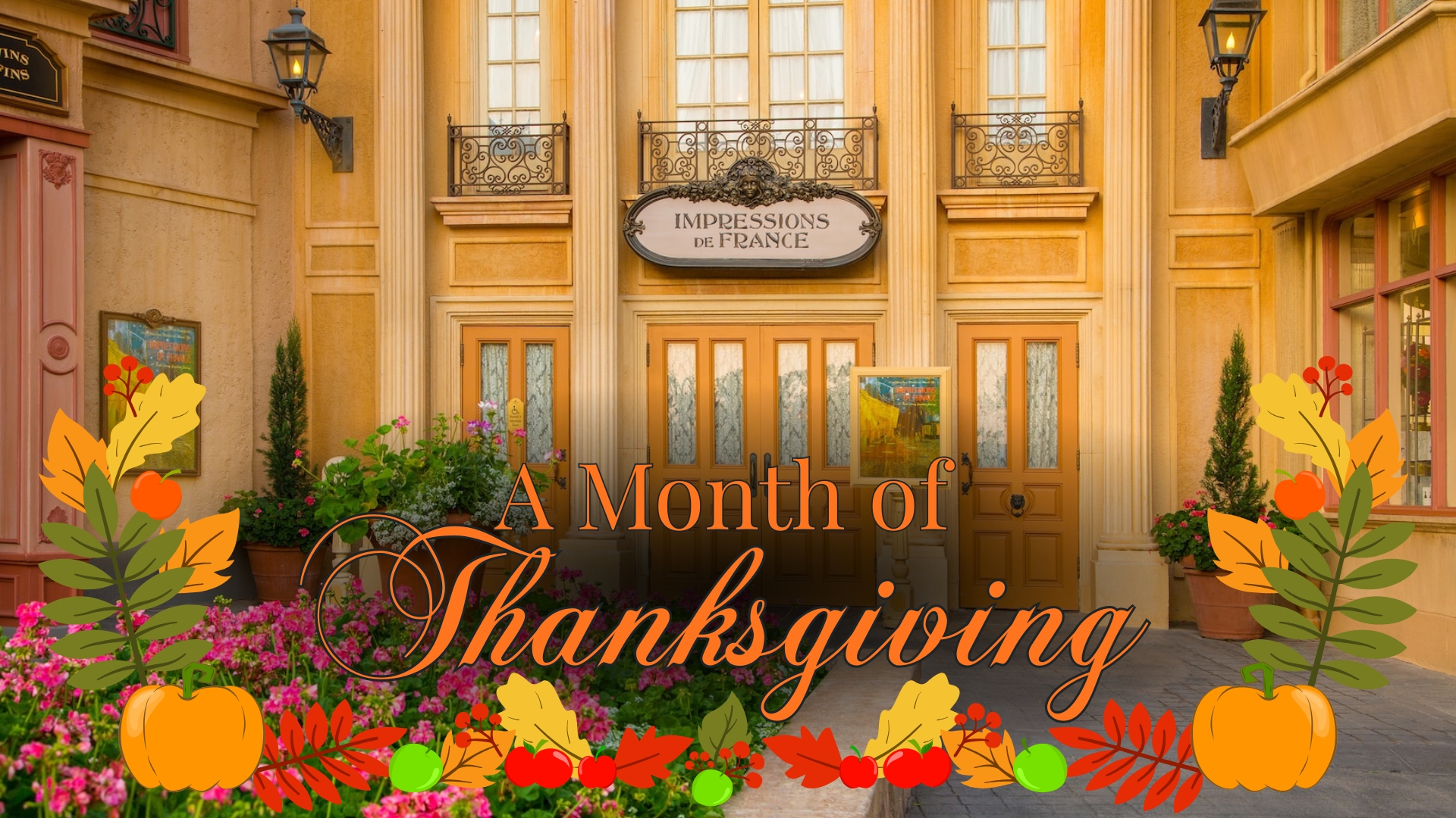 A Month of Thanksgiving - Impressions de France