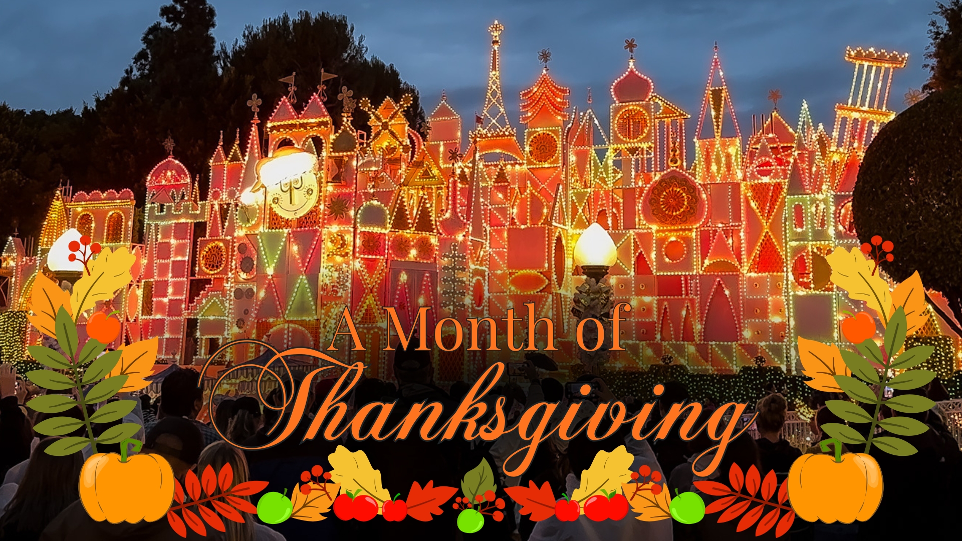 A Month of Thanksgiving - it's a small world Holiday