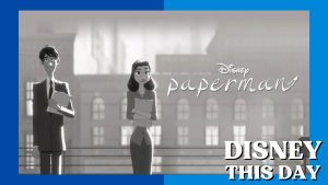 Paperman | DISNEY THIS DAY | November 2, 2012