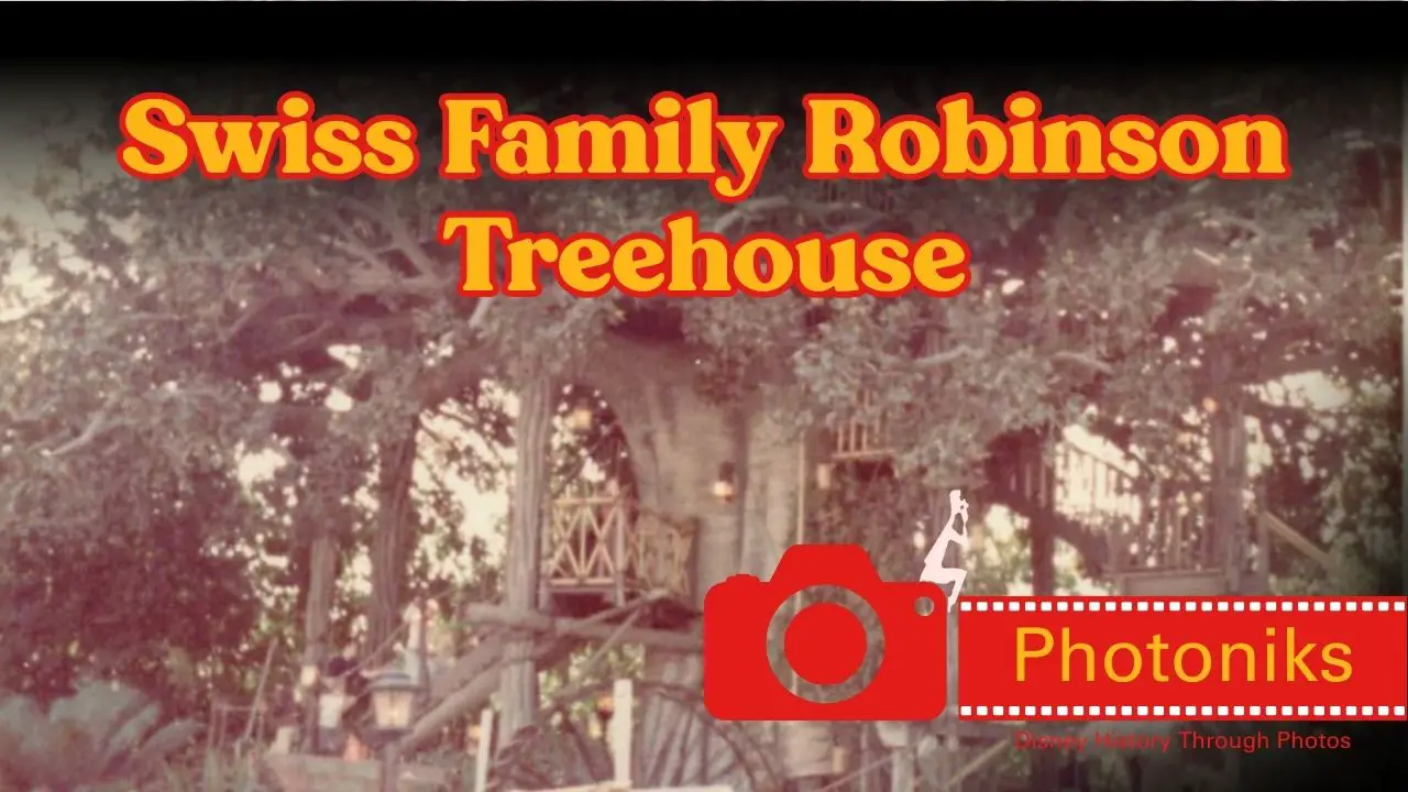 Swiss Family Robinson Treehouse ~ Photoniks ~ Episode 10