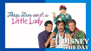Three Men and a Little Lady | DISNEY THIS DAY | November 21, 1990