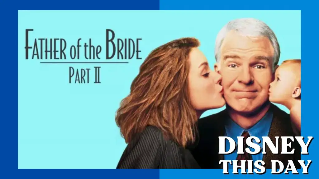Father of the Bride Part II | DISNEY THIS DAY | December 8, 1995