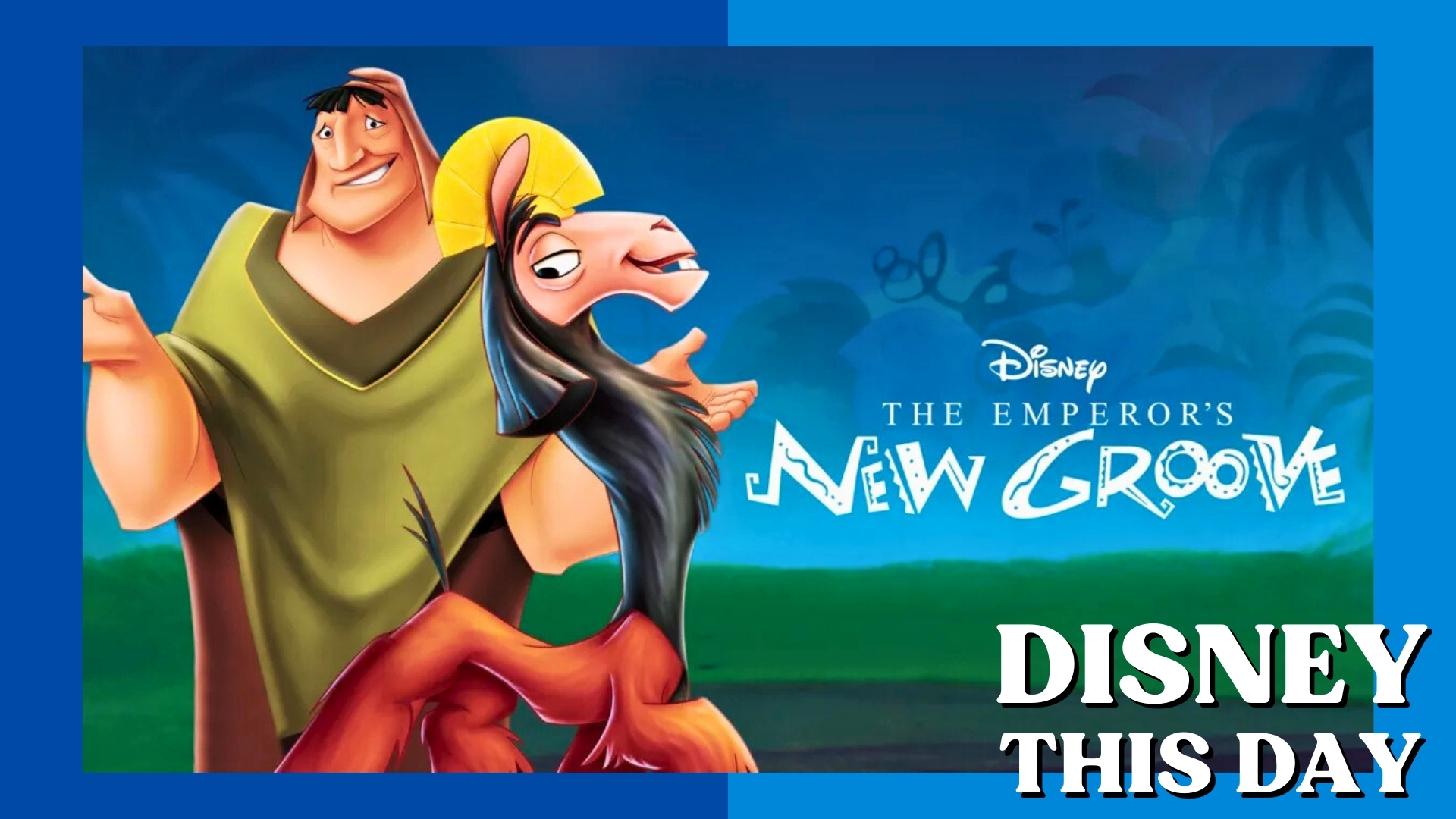 The Emperor's New Groove | DISNEY THIS DAY | December 15, 2000