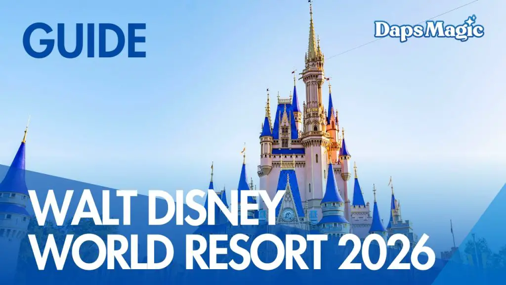 Walt Disney World Resort 2026 Guide