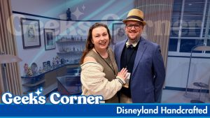 Disneyland Handcrafted | GEEKS CORNER | Episode #799