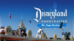 Disneyland Handcrafted Review