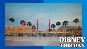 Disney’s California Adventure | DISNEY THIS DAY | February 8, 2001
