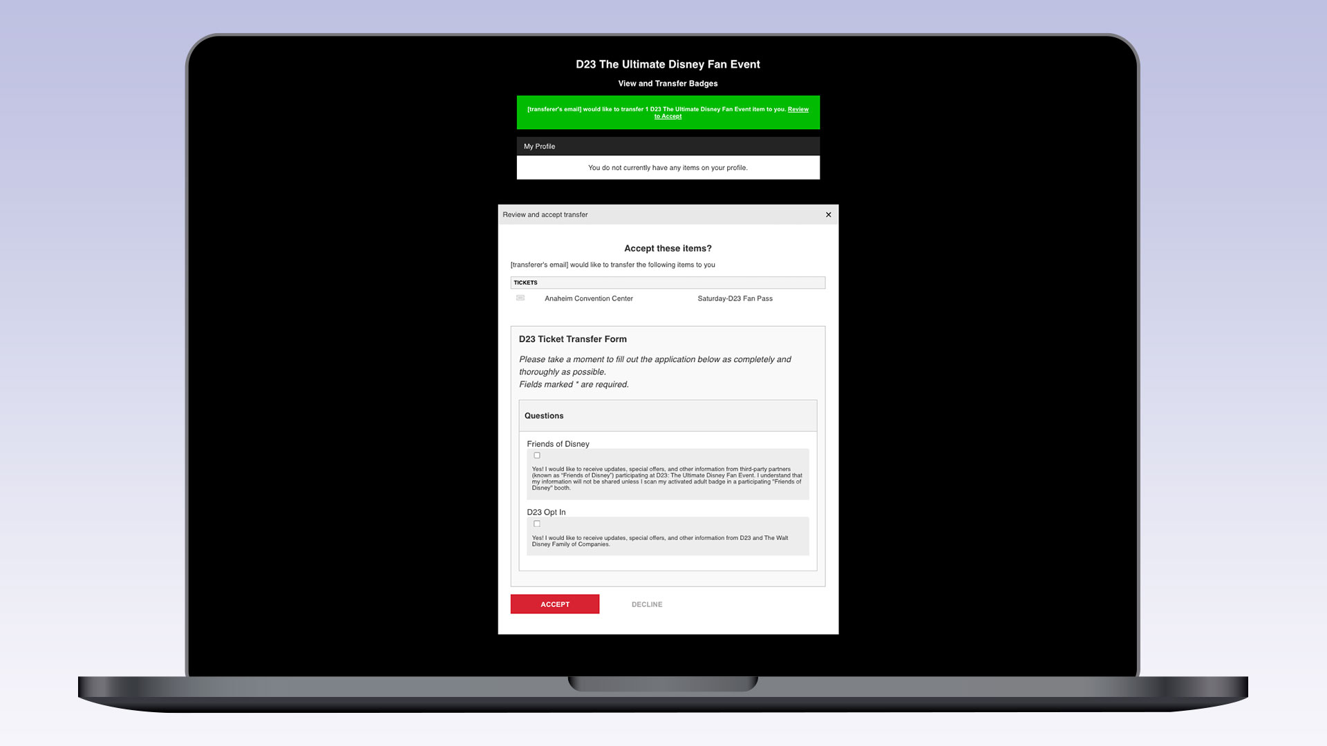 A laptop screen displaying the D23 “View and Transfer Badges” page. A transfer acceptance message is shown at the top in a green banner. Below, a form appears with details to accept a transfer of a “Saturday-D23 Fan Pass,” including required questions about “Friends of Disney” and D23 communications preferences. “ACCEPT” and “DECLINE” buttons are at the bottom.