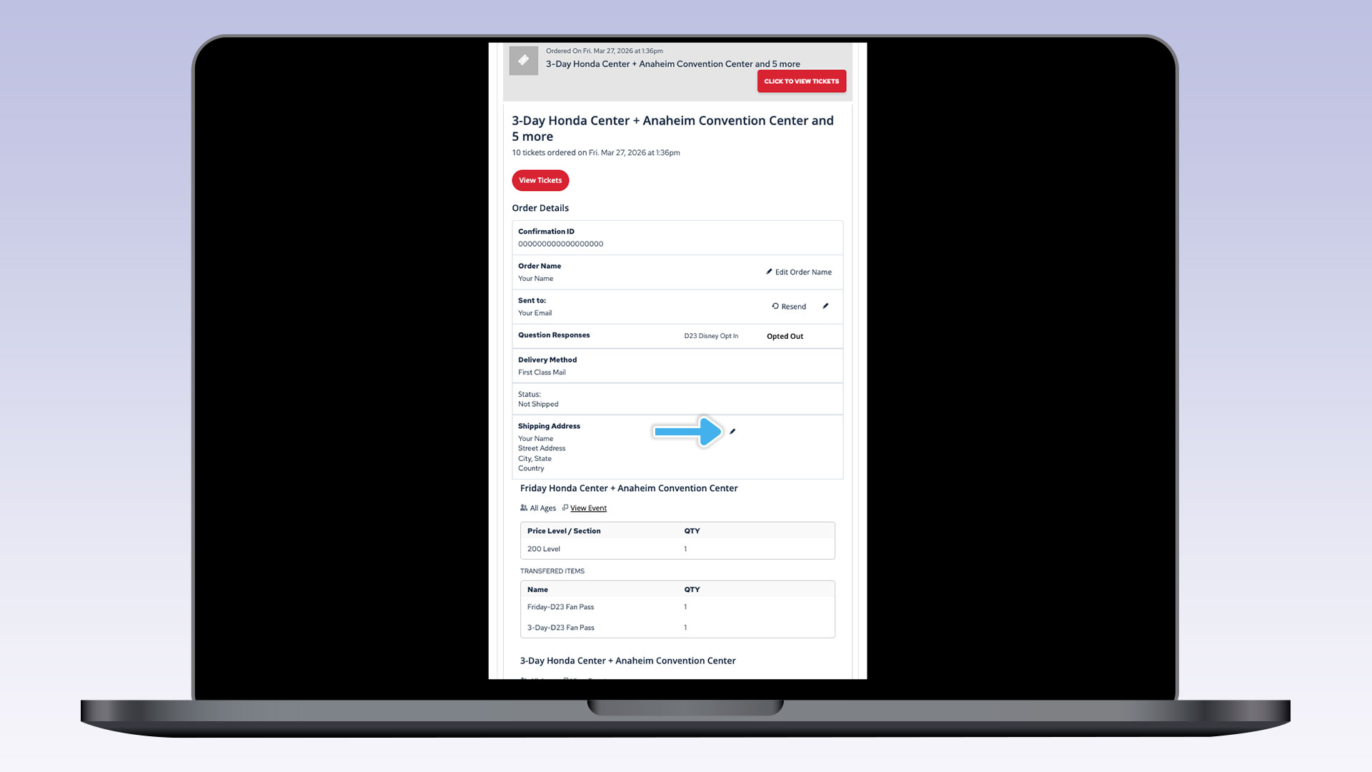 A laptop screen displaying an order details page for “3-Day Honda Center + Anaheim Convention Center and 5 more.” The page shows event information, ticket status, delivery method, and a section for the shipping address. A blue arrow highlights the “Shipping Address” field and the pencil icon used to edit it.