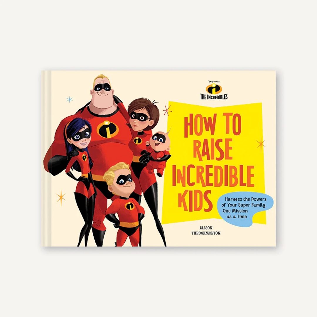 How to Raise Incredible Kids 
