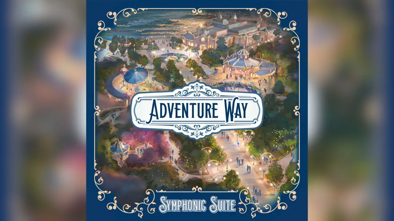 Disneyland Paris Releases Adventure Way Symphonic Suite
