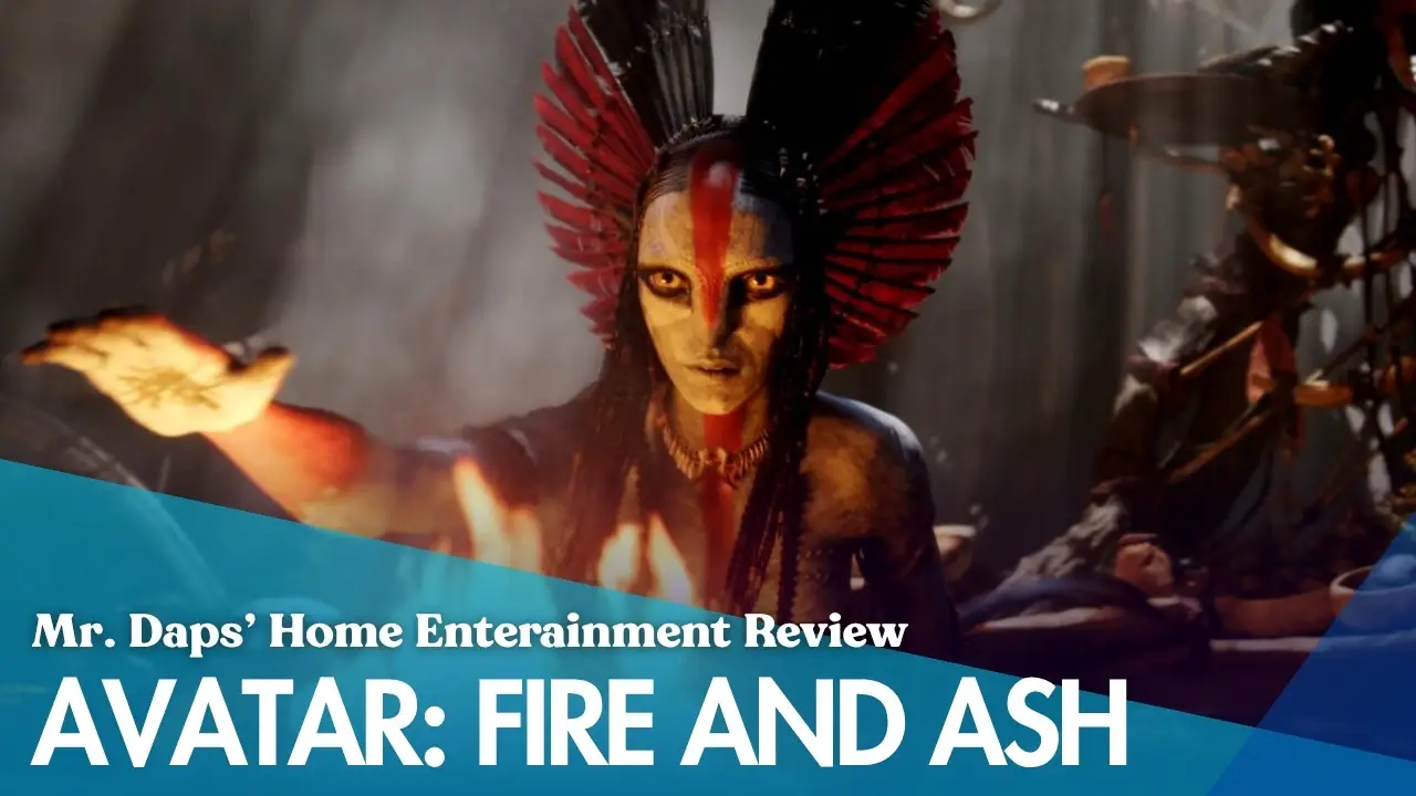 Avatar: Fire and Ash – Mr. Daps’ Review