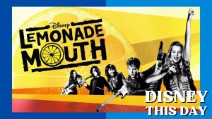 Lemonade Mouth | DISNEY THIS DAY | April 15, 2011