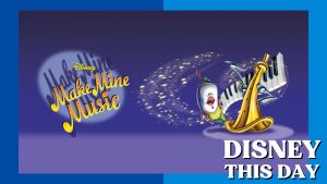 Make Mine Music | DISNEY THIS DAY | April 20, 1946