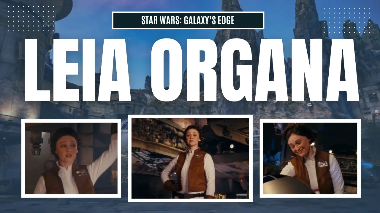 Disneyland Provides First Look at Leia Organa Before Star Wars: Galaxy’s Edge Timeline Expansion