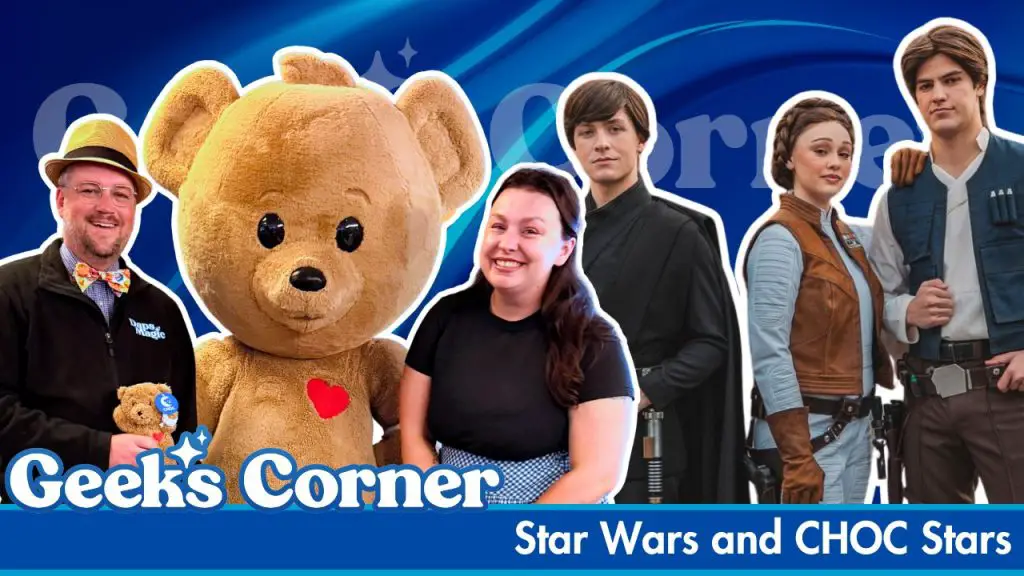 Star Wars and CHOC Stars - GEEKS CORNER #812