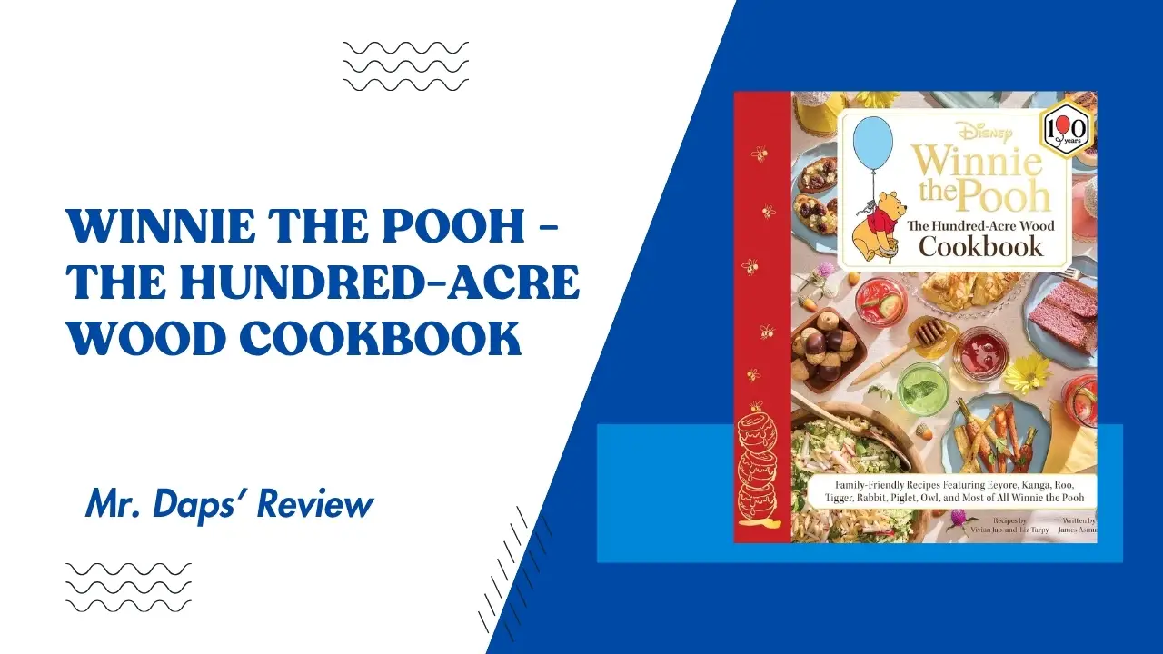 Winnie the Pooh – The Hundred-Acre Wood Cookbook – Mr. Daps’ Review