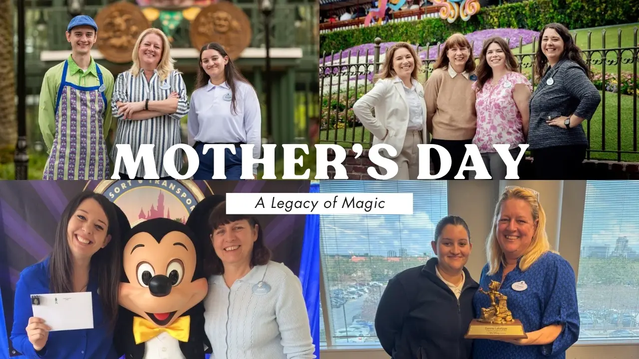 A Legacy of Magic: Celebrating the Moms of the Disneyland and Walt Disney World Resort