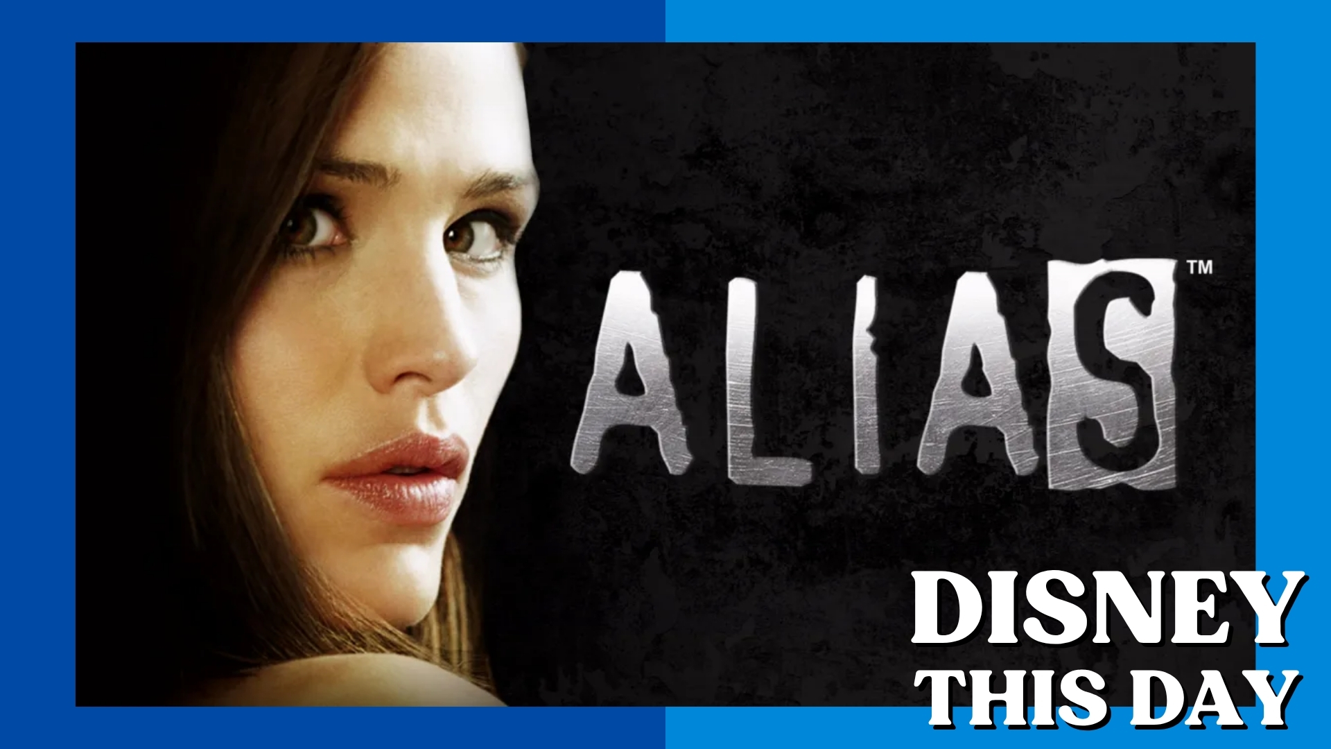 Alias | DISNEY THIS DAY | May 22, 2006