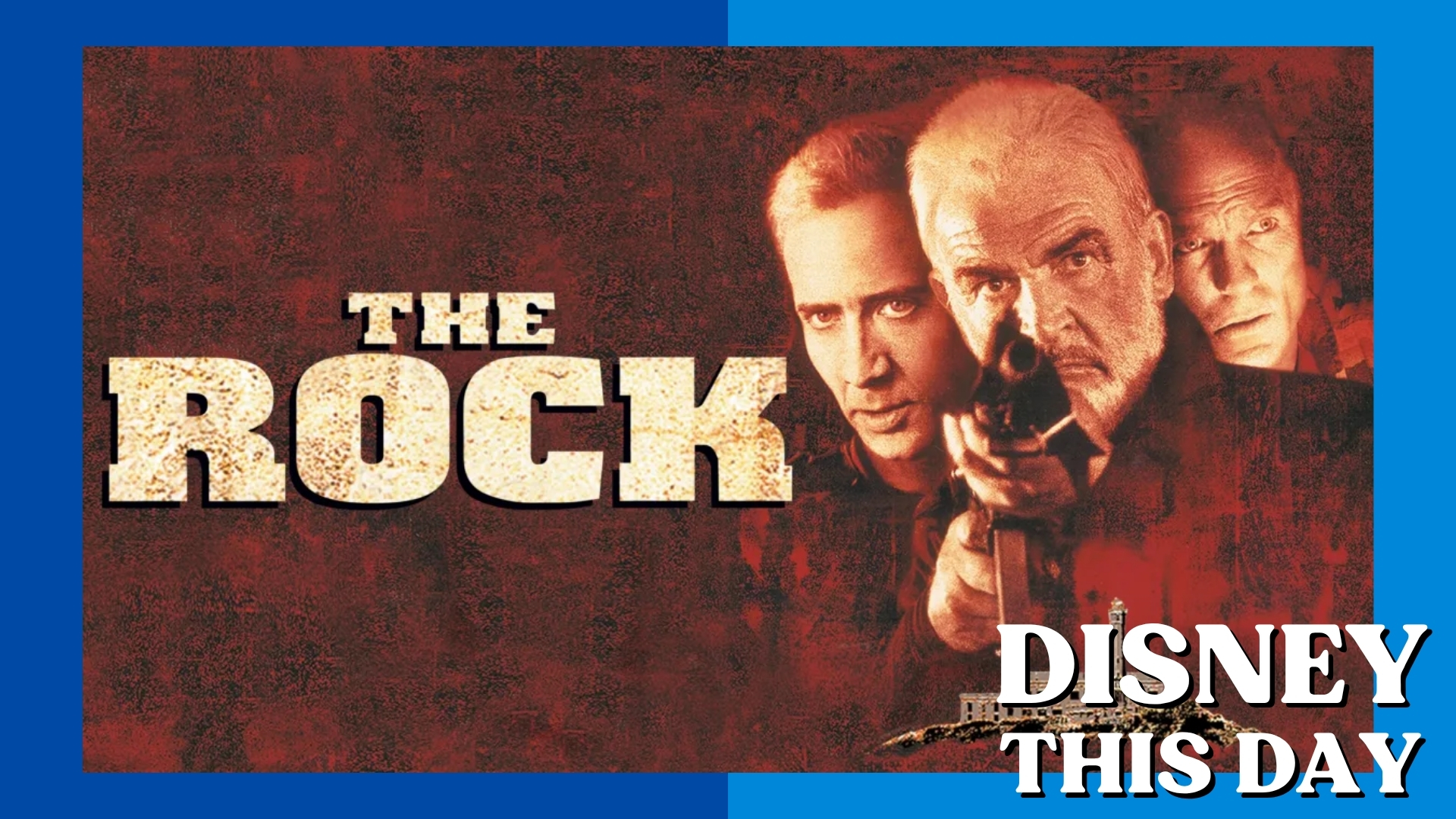 The Rock | DISNEY THIS DAY | June 7, 1996