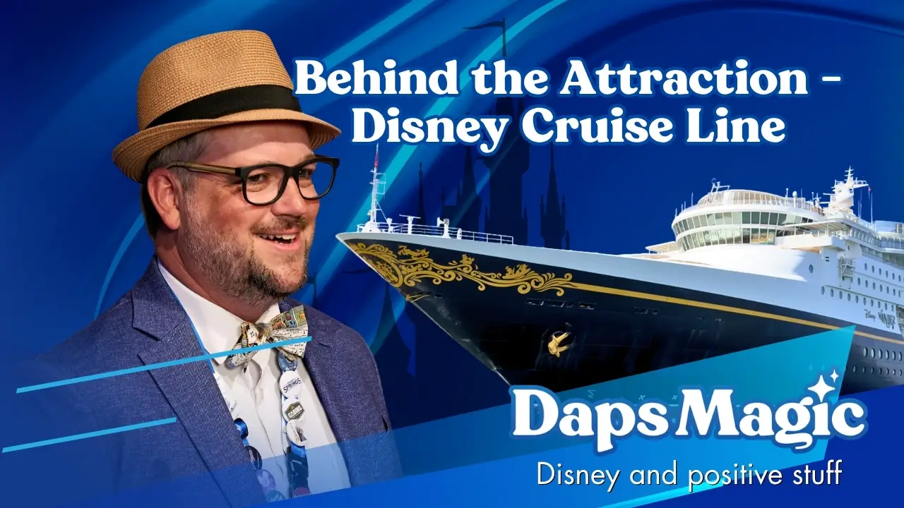 Behind the Attraction: Disney Cruise Line