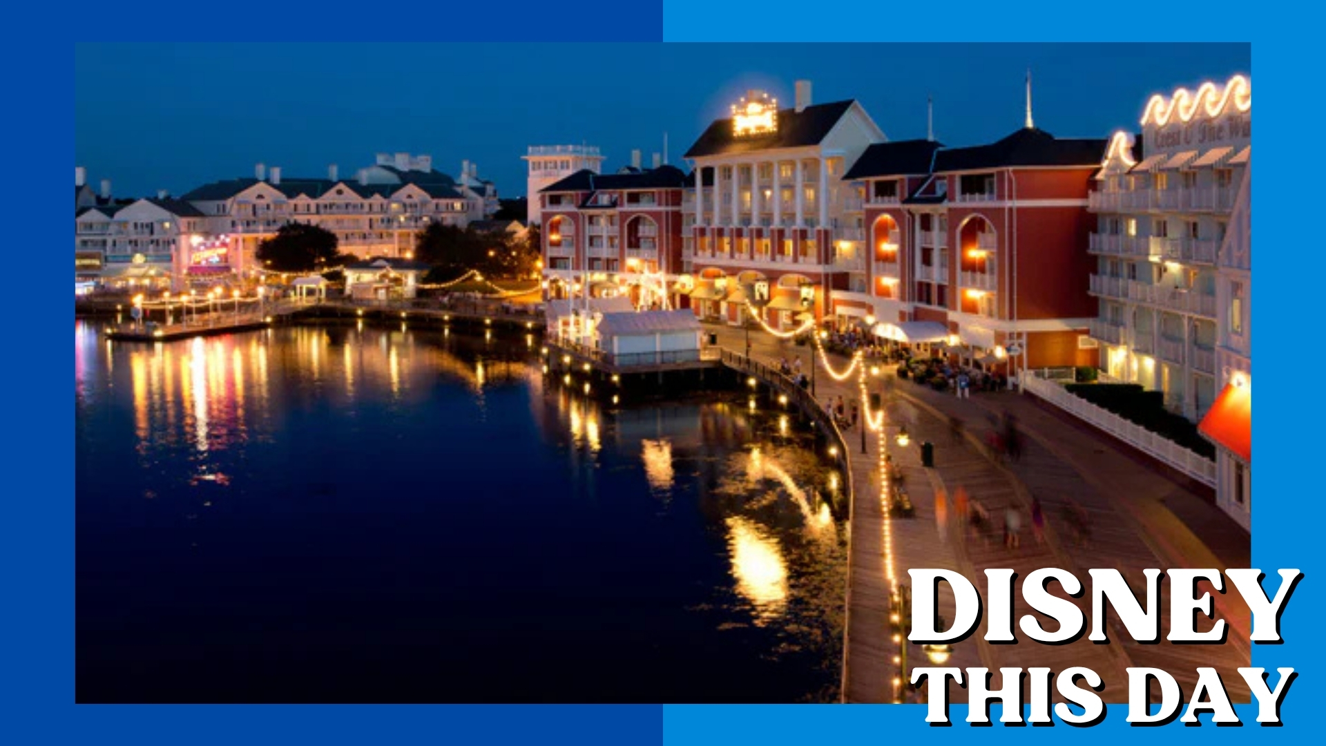 Disney’s BoardWalk Inn and Villas | DISNEY THIS DAY | July 1, 1996